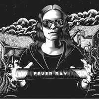 Fever Ray (2009) – Fever Ray